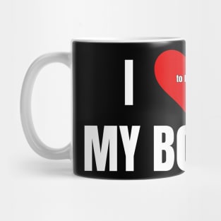 I Love to Hate My Boss Mug